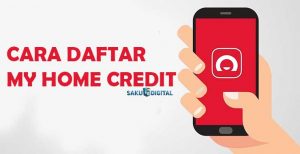 13 Cara Daftar My Home Credit & Aktivasi Akun 2026