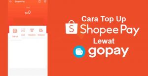 6 Cara Top Up ShopeePay Lewat GoPay Terbaru 2026
