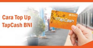 6 Cara Top Up TapCash BNI & Update Balance 2026