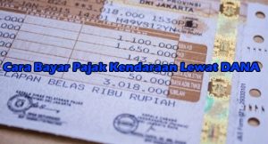 7 Cara Bayar Pajak Kendaraan Lewat DANA Terbaru 2026