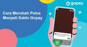 7 Cara Merubah Pulsa Menjadi Gopay Terbaru 2026