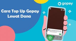 10 Cara Top Up Gopay Lewat Dana Terbaru 2026