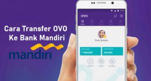 8 Cara Transfer OVO Ke Bank Mandiri Mudah & Cepat 2026