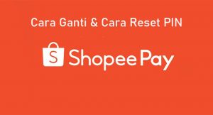 8 Cara Ganti PIN ShopeePay & Reset PIN Terbaru 2026