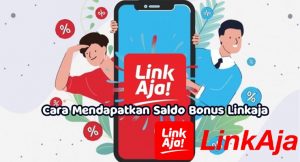 10 Cara Mendapatkan Saldo Bonus Linkaja Terbaru 2026