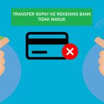 √ Transfer Gopay Ke Rekening Tidak Masuk ? Begini Cara Mengatasinya