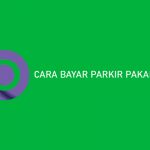 7 Cara Bayar Parkir Pakai OVO Lewat Sky Parking 2026