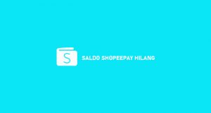 √ Saldo ShopeePay Hilang 2026 : Penyebab & Solusinya