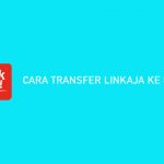 14 Syarat & Cara Transfer LinkAja ke DANA 2026