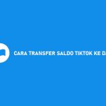 11 Cara Transfer Saldo Tiktok Ke Dana 2026 : Syarat & Ketentuan