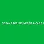 √ Gopay Eror 2026 : Penyebab dan Cara Mengatasinya