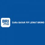 7 Cara Bayar FIF Lewat BRImo 2026 : Syarat & Biaya Layanan