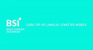 8 Cara Top Up LinkAja Lewat BSI Mobile 2026 : Biaya & Minimal