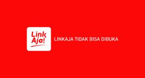 √ LinkAja Tidak Bisa Dibuka ? Ini Penyebab & Cara Mengatasi