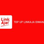 √ Top Up LinkAja Dimana ? Tempat & Biaya