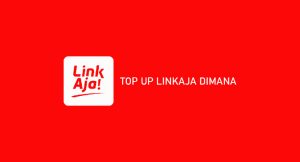√ Top Up LinkAja Dimana ? Tempat & Biaya