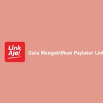 8 Cara Mengaktifkan Paylater LinkAja Paling Mudah Hanya 5 Menit!!