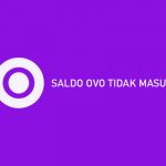 √ Saldo OVO Tidak Masuk : Penyebab & Cara Mengatasinya