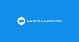 14 Cara Top Up Dana Lewat Jenius 2026 : Syarat & Biaya