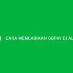 21 Cara Mencairkan Gopay di Alfamart 2026 : Syarat & Biaya