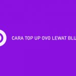 10 Cara Top Up OVO Lewat Blu BCA 2026 : Syarat & Biaya