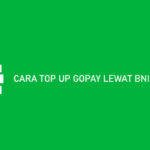 10 Cara Top Up Gopay Lewat BNI Mobile 2026 (Syarat & Biaya)