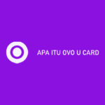 Apa Itu OVO U Card : Limit, Bunga, Kelebihan & Kekurangan