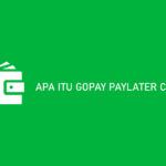 Apa Itu Gopay Paylater Cicil : Limit, Bunga, Biaya & Tenor