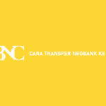 11 Cara Transfer NeoBank Ke BNI 2026 : Syarat & Biaya