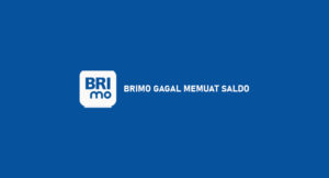 BRImo Gagal Memuat Saldo : Penyebab & Cara Mengatasi