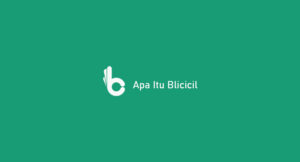 Apa Itu Blicicil : Pengertian, Fitur & Keuntungan
