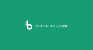 14 Cara Daftar Blicicil : Syarat & Ajukan Limit