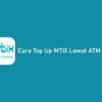 √ 11 Cara Top Up MTIX Lewat ATM BCA 2026: Minimal & Biaya