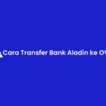 11 Cara Transfer Bank Aladin ke OVO 2026 : Biaya Admin & Kode