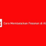 3 Cara Membatalkan Pesanan di Alfagift: Syarat & Ketentuan