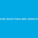 7 Cara Bayar Pakai QRIS Jenius Paylater Mudah Gak Pake Lama!!