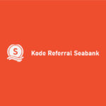 Kode Referral Seabank : Cara Dapatkan, Bagikan & Keuntungan