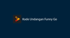 Kode Undangan Funny Go, Bisa Dapat Bonus Rp 80.000!!