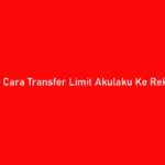 14 Cara Transfer Limit Akulaku Ke Rekening BRI Cukup 5 Menit