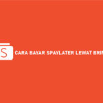 9 Cara Bayar SPaylater Lewat BRImo : Syarat & Biaya Admin