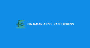 Pinjaman Angsuran Express Apakah Aman Diajukan?