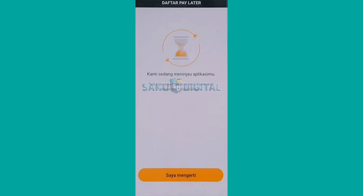 5. Menunggu Verifikasi Cara Aktifkan Paylater Allo Bank