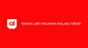 Kenapa Limit Pinjaman Akulaku Turun? Ini Penyebab & Solusinya!