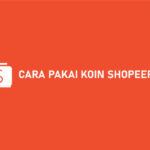 7 Cara Pakai Koin Shopee Untuk Belanja Atau Beli Pulsa