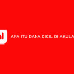 Apa Itu Dana Cicil di Akulaku? Limit, Bunga & Tabel Pinjaman