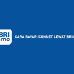 9 Cara Bayar Iconnet Lewat BRImo 2026: Syarat & Admin