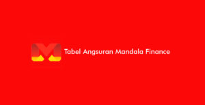 Tabel Angsuran Mandala Finance: Syarat & Lama Pengajuan
